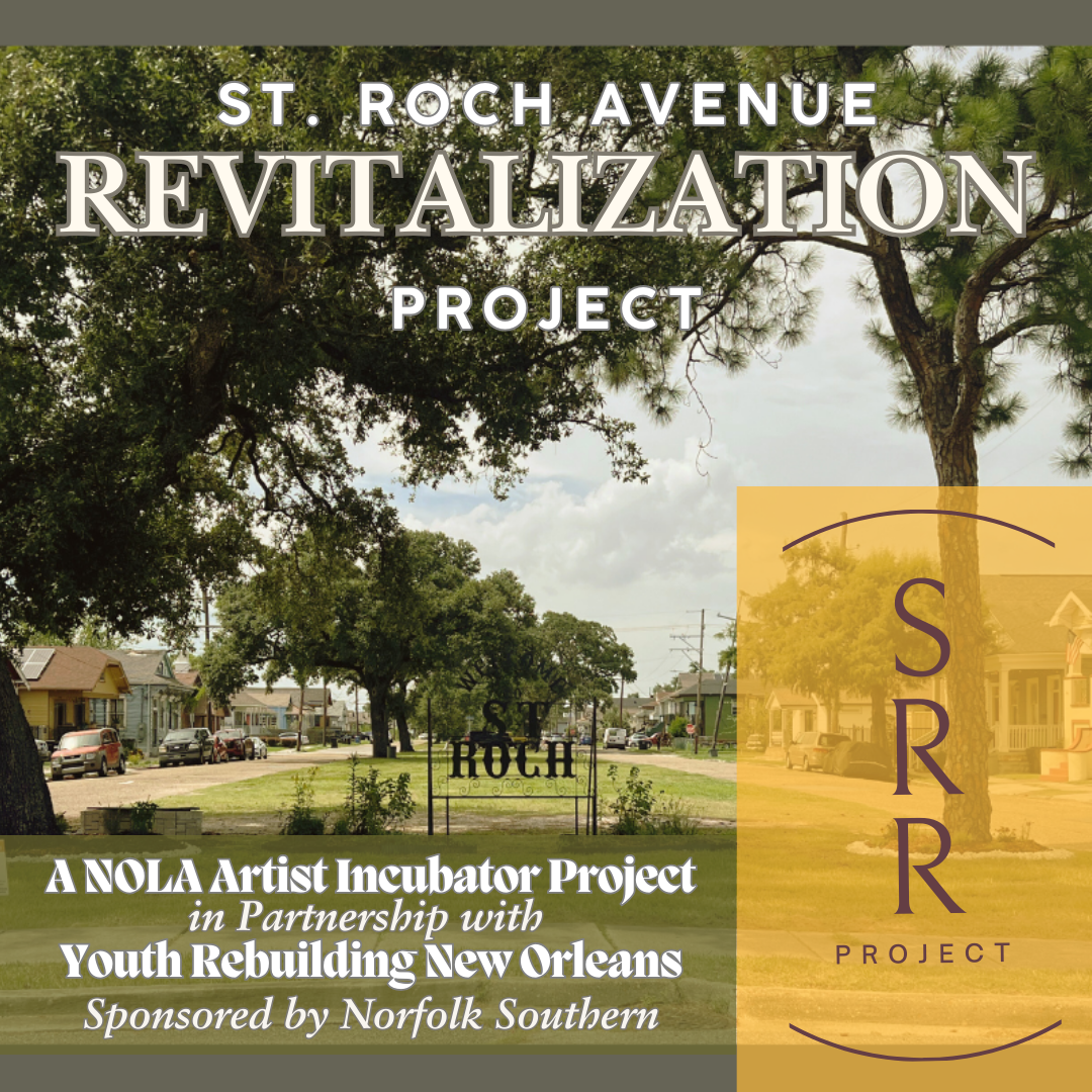 St. Roch Revitalization Project Updates – NOLA Artist Incubator